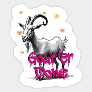 Goat 'er Done Sticker